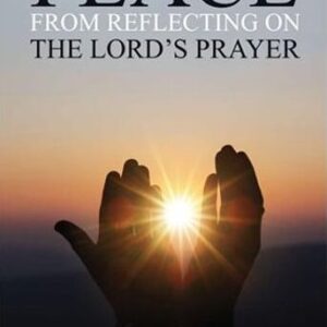 Peace from Reflecting on The Lord's Prayer